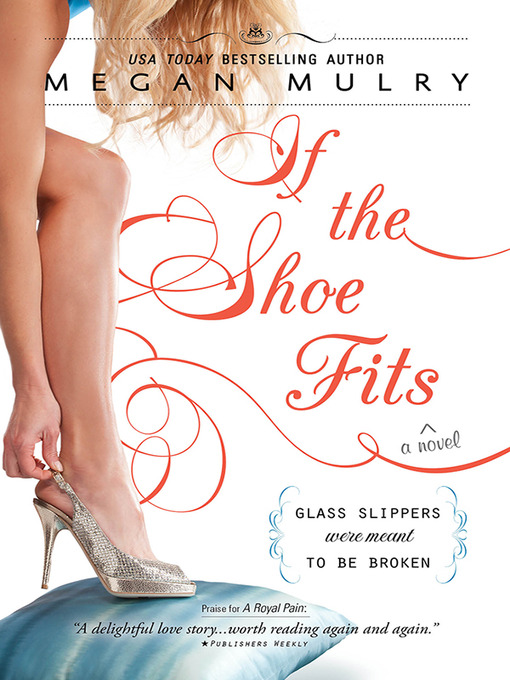 Title details for If the Shoe Fits by Megan Mulry - Available